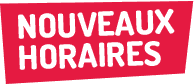 Nouveaux horaires